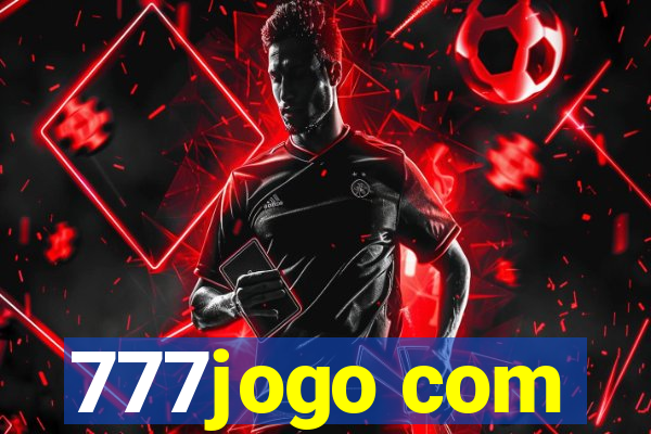 777jogo com